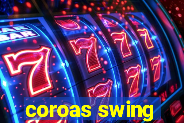 coroas swing